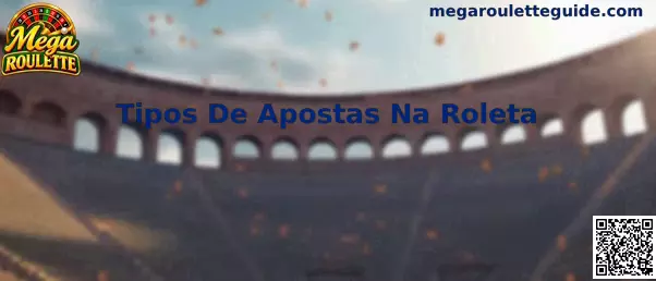 Tipos de Apostas na Roleta