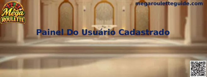 Painel Do Usuário Cadastrado na Mega Roulette