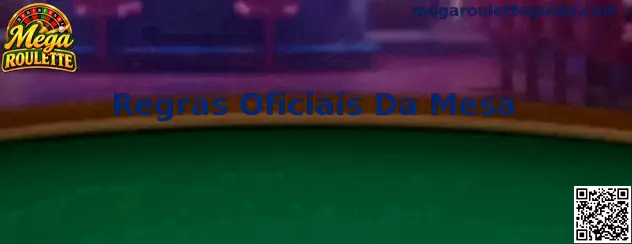 Regras Oficiais Da Mesa Mega Roulette