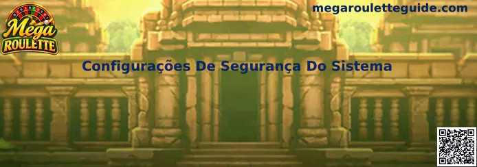 Configurações de Segurança