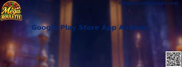 Google Play Store App Android