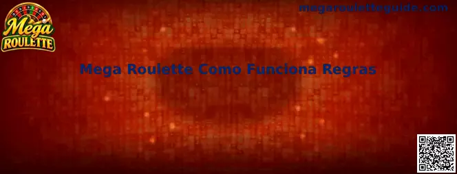 Mega Roulette Como Funciona Regras