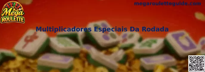 Multiplicadores Especiais da Rodada